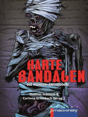 cover image of Harte Bandagen. Die Mumien-Anthologie